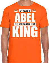 Naam cadeau t-shirt my name is Abel - but you can call me King oranje voor heren