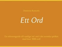 Ett ord : en referensguide till vanliga 'ett' ord i det svenska språket med över 3000 ord