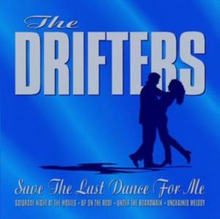 Drifters: Save The Last Dance For Me