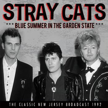 Stray Cats: Blue Summer In The Garden (Live)