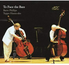 Phillips Barre/Teppo Hauta-Aho: To Face The Bass