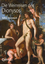 Die Weinreisen des Dionysos