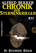 Chronik der Sternenkrieger 27: In Ruuneds Reich (Science Fiction Abenteuer)