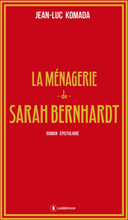 La ménagerie de Sarah Bernhardt