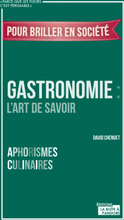 Gastronomie : L'art de savoir bien en parler
