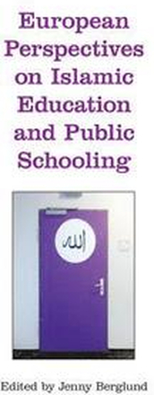 European Perspectives on Islamic Education and Public Schooling