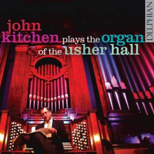 Kitchen John: The Organ Of The Usher Hall