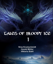 Tales of Bloody Ice - Band 1