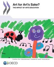Educational Research and Innovation Art for Art's Sake? The Impact of Arts Education