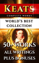 John Keats Complete Works - World's Best Collection