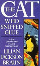 Cat Who Sniffed Glue (The Cat Who Mysteries, Book 8)