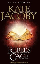 Rebel's Cage: The Books of Elita #4