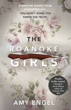 Roanoke Girls: the addictive Richard & Judy thriller, and the #1 ebook bestseller