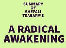 Summary of Shefali Tsabary's A Radical Awakening