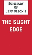 Summary of Jeff Olson's The Slight Edge