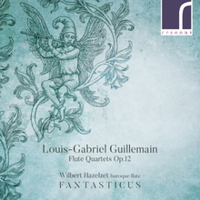 Guillemain Louis-Gabriel: Flute Quartets Op 12
