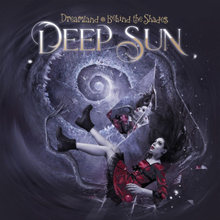 Deep Sun: Dreamland - Behind The Shades