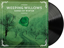 Weeping Willows: Songs of winter