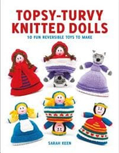 Topsy-Turvy Knitted Dolls: 10 Fun Reversible Toys