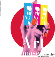Art of Noise: Noise in the City (Live in Tokyo)