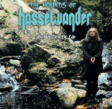 Hounds Of Hasselvander: Another Dose Of Life
