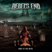 Rebels End: Sing To The Devil