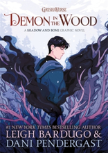 Demon In The Wood - A Shadow And Bone Graphic Novel