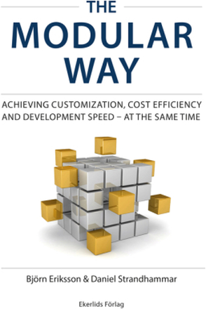 The Modular Way - Achieving Customization, Cost Efficiency And Development Speed - At The Same Time