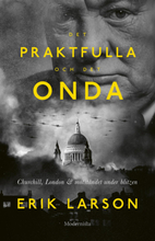 Det Praktfulla & Det Onda - Churchill, London & Motståndet Under Blizen