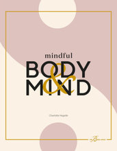 Mindful Body & Mind - Fyll I Ditt Liv Med Wellness Och Ny Energi