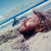Gold Andrew: Something New - Unreleased Gold
