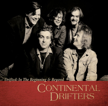 Continental Drifters: Drifted/In The Beginning..