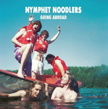 Nymphet Noodlers: Going Abroad (White)