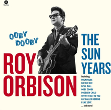 Orbison Roy: Ooby Dooby - The Sun Years
