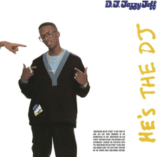 DJ Jazzy Jeff & Fresh Prince: He"'s the DJ...