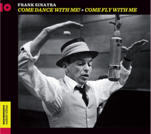 Sinatra Frank: Come Dance With Me/Come Fly With