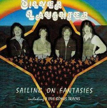 Silver Laughter: Sailing On Fantasies