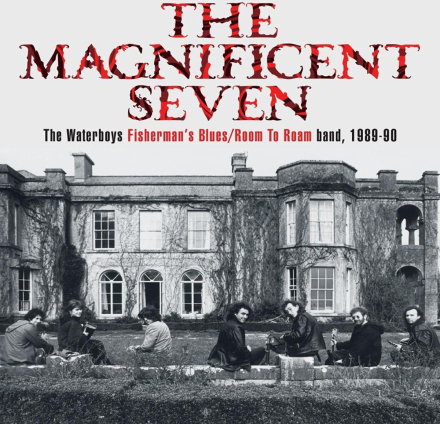 Waterboys: The magnificent seven 1989-90