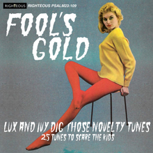Fool"'s Gold - Lux And Ivy Dig Those Novelty...