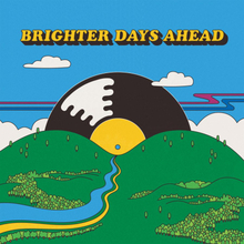 Colemine Records Presents Brighter Days Ahead