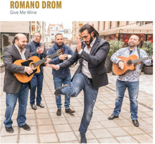 Romano Drom: Give Me Wine