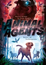 Animal Agents - Retter im Verborgenen (Animal Agents, Bd. 1)