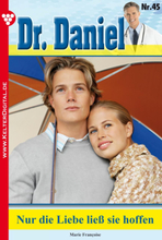 Dr. Daniel 45 – Arztroman