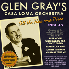 Glen Gray"'s Casa Loma Orchestra: All The Hits...