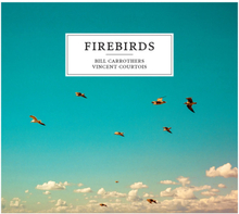 Carrothers Bill & Vince Courtois: Firebirds