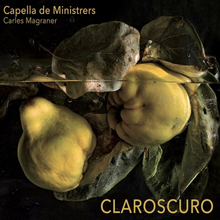 Capella De Ministrers: Claroscuro