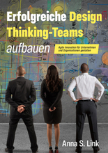 Erfolgreiche Design Thinking-Teams aufbauen