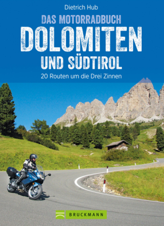 Das Motorradbuch Dolomiten und Südtirol
