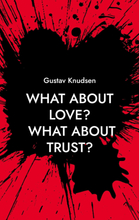 What about Love? What about Trust?