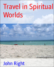 Travel in Spiritual Worlds